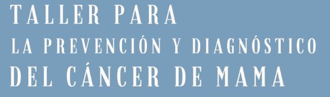 Taller "Prevención y diagnóstico del cáncer de mama"