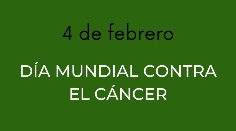 4 de febrero, Día Mundial contra el Cáncer