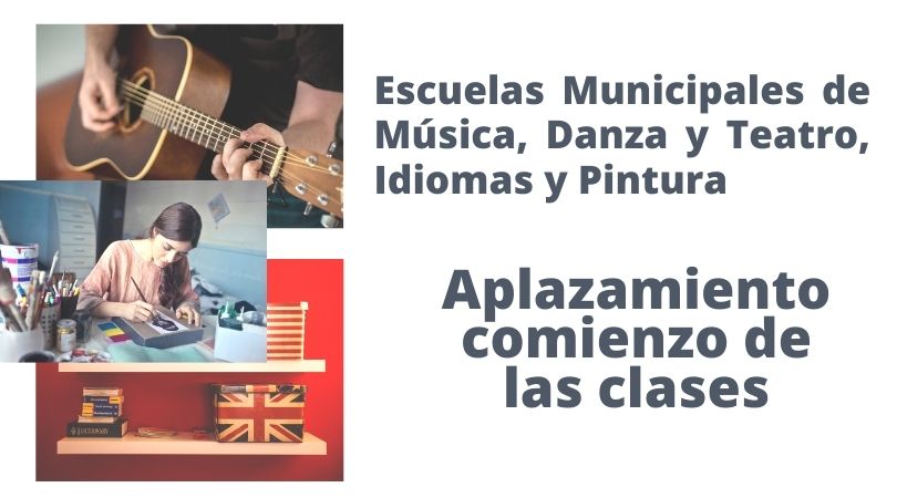 Escuelas Municipales de Música, Danza y Teatro, Idiomas y Pintura, aplazamiento del comienzo de las clases