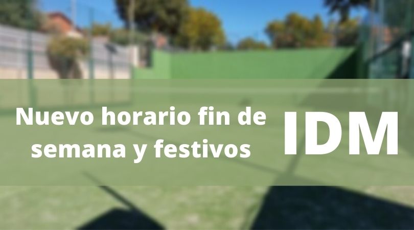 Nuevo horario en el IDM los fines de semana y días festivos