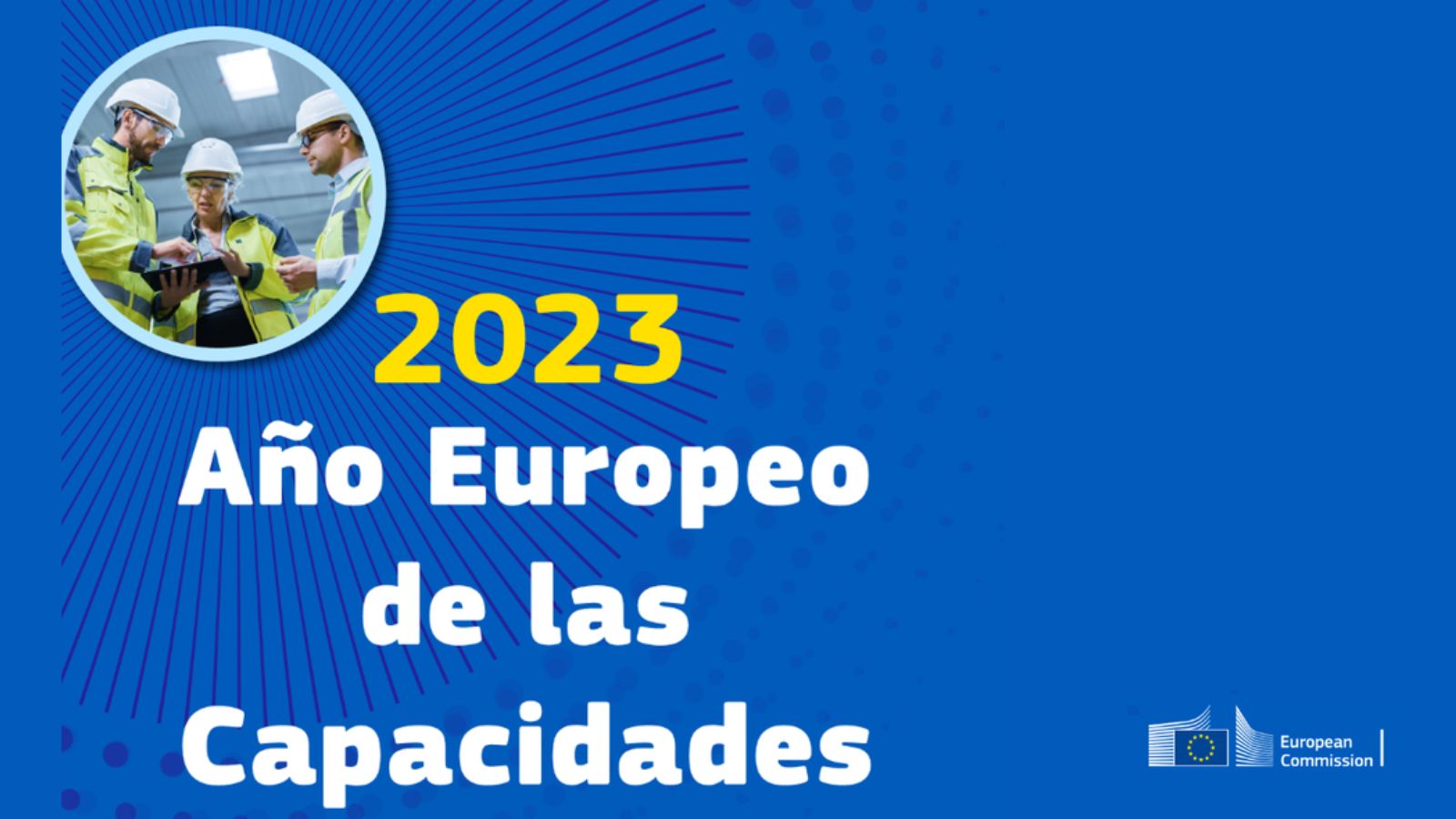 Comisión Europea. 2023 Año Europeo de las Capacidades