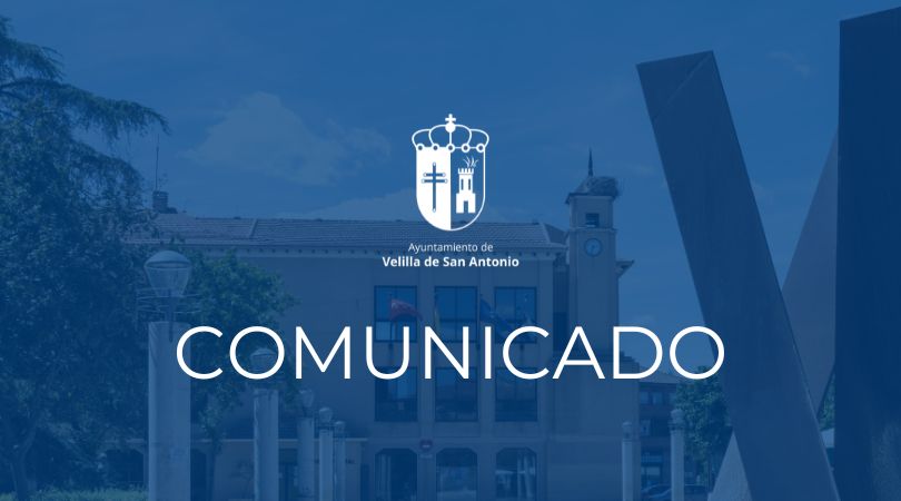 Comunicado oficial del Ayuntamiento de Velilla de San Antonio