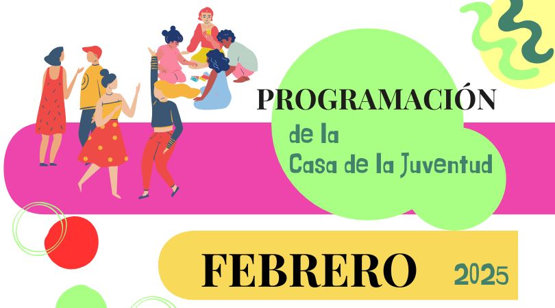 Programa de actividades de la Casa de la Juventud en febrero