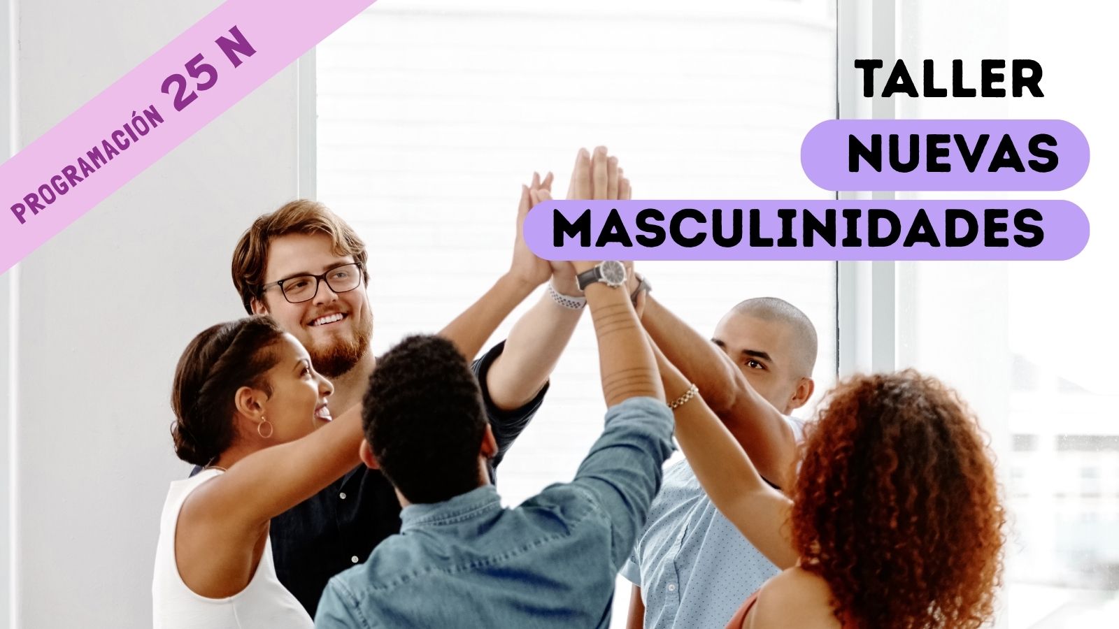 Programación 25N - Taller “Nuevas Masculinidades”
