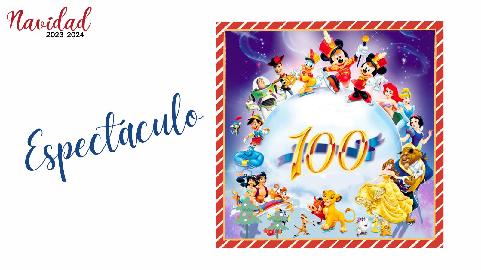 Espectáculo “100 años de Disney ” Espectáculo “100 años de Disney ”