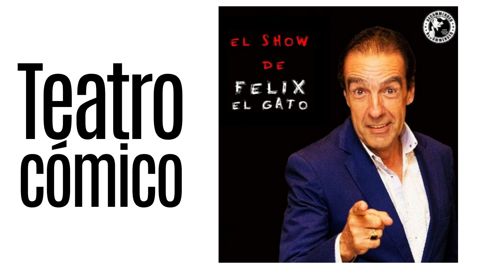 TEATRO CÓMICO. “El Show de Félix el Gato”