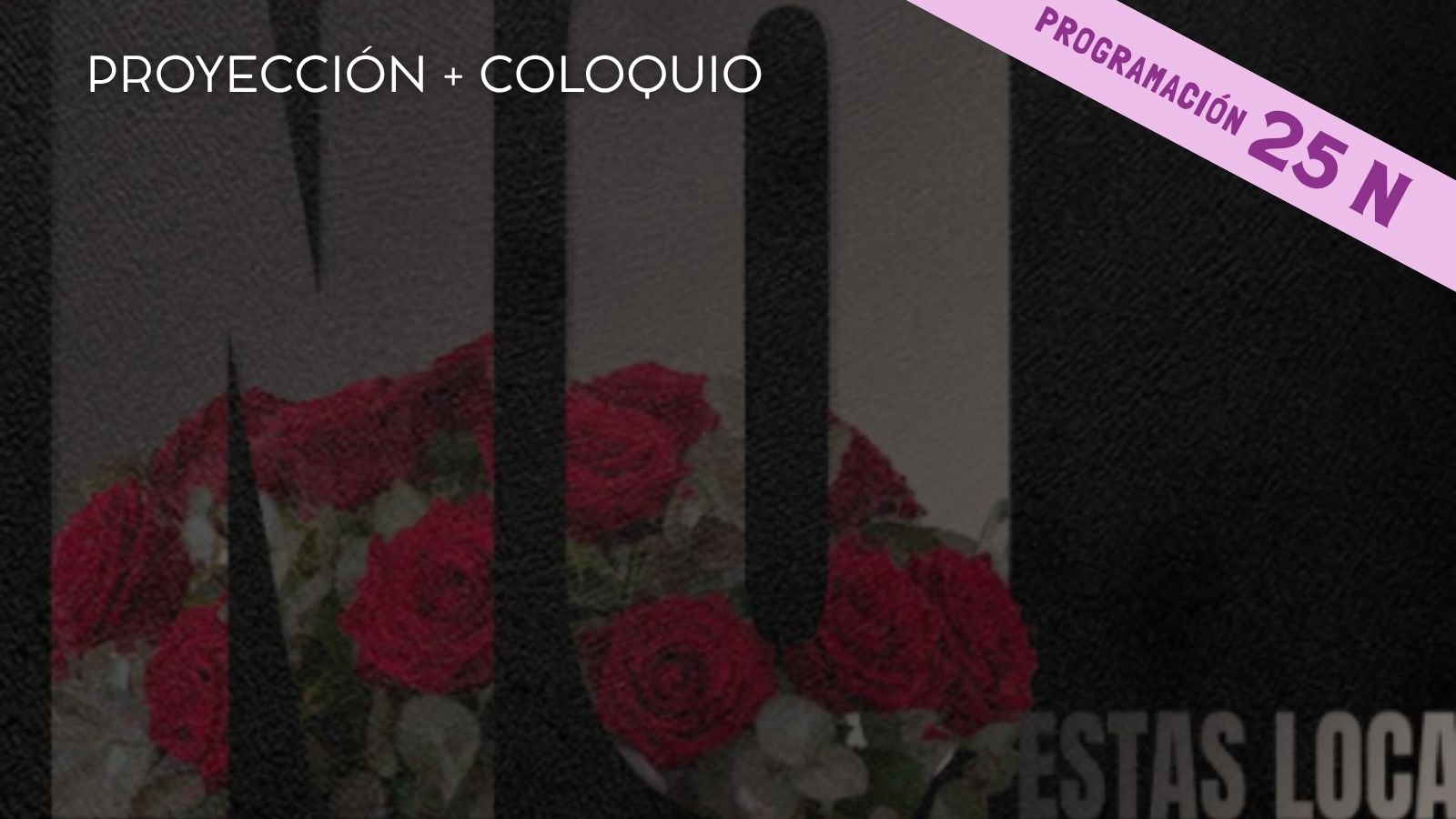Programación 25N - Cine: “No estás loca”