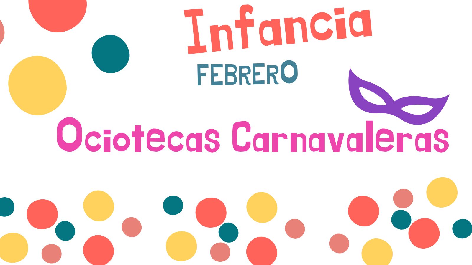 Ociotecas infantiles. La vida es un carnaval