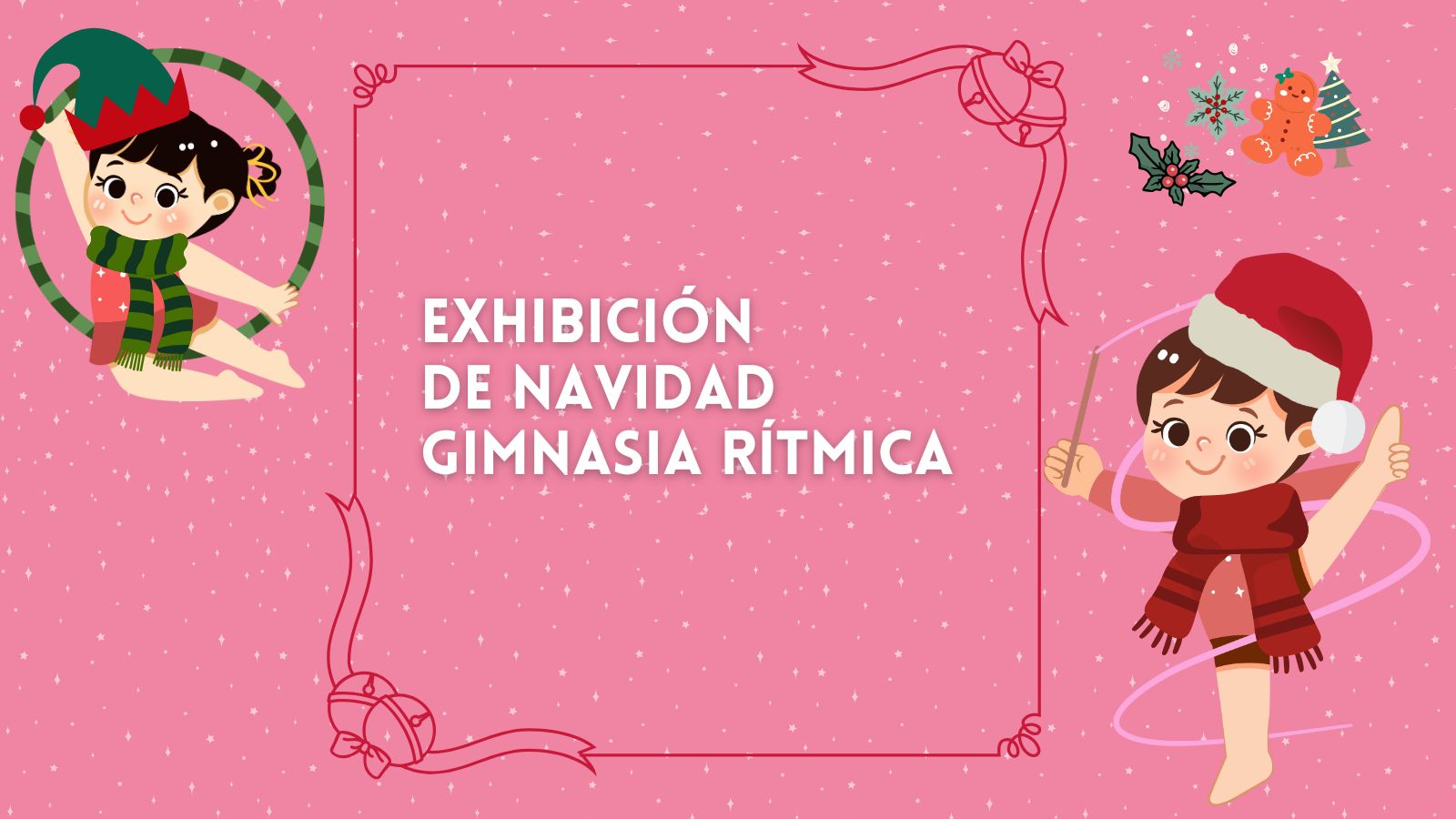 Exhibición de Navidad de Gimnasia Rítmica