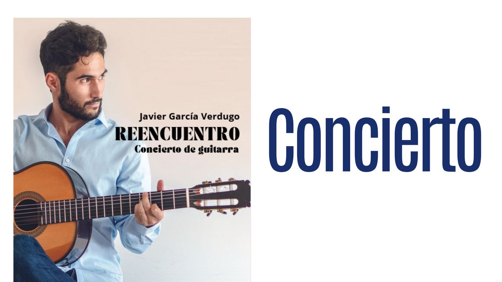 CONCIERTO DE GUITARRA. “REENCUENTRO” de Javier García Verdugo