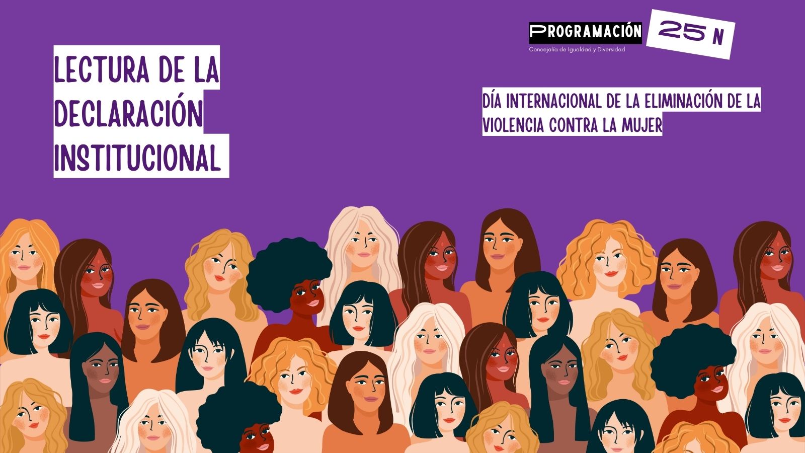 Lectura de la Declaración Institucional Día Internacional de la Eliminación de la Violencia contra la Mujer Lectura de la Declaración Institucional Día Internacional de la Eliminación de la Violencia contra la Mujer
