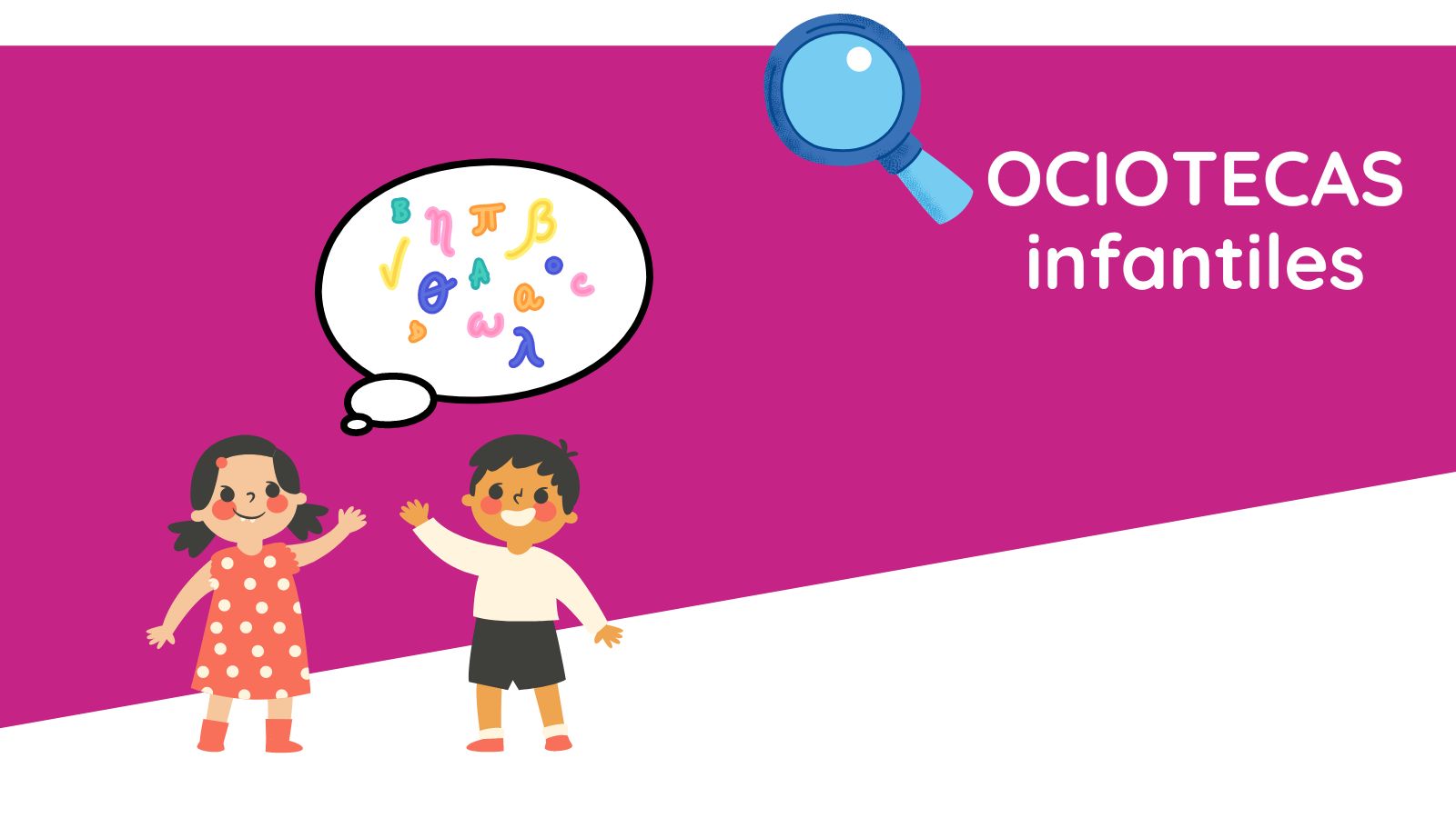 Ocioteca infantil - Leer es soñar con los ojos abiertos Ocioteca infantil - Leer es soñar con los ojos abiertos