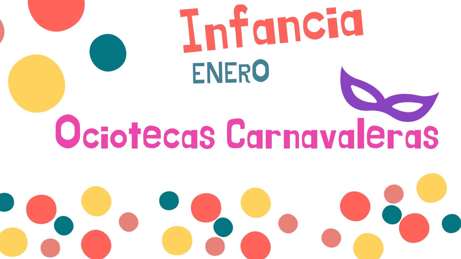 Ociotecas infantiles. La vida es un carnaval