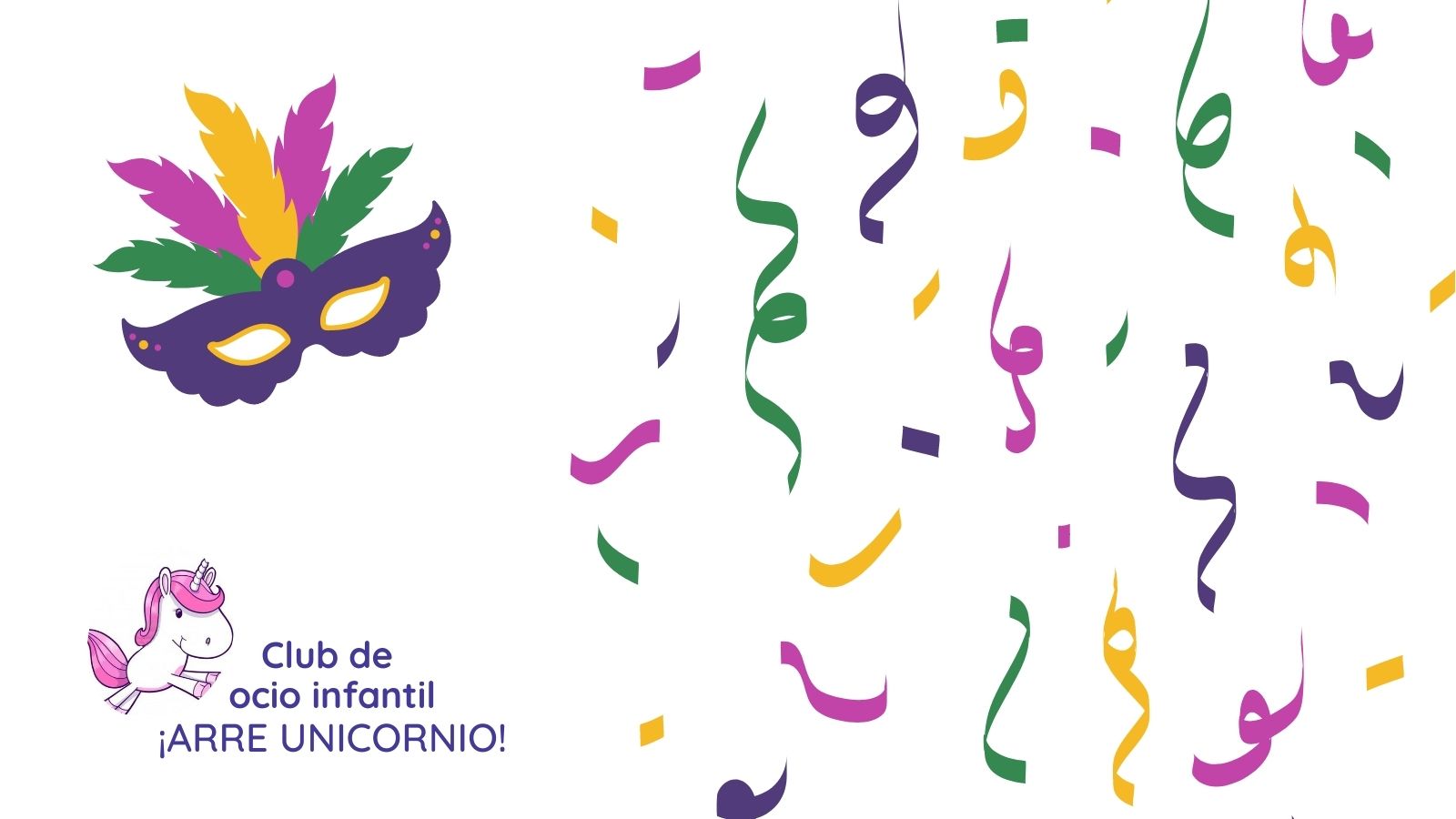 Club de ocio infantil ¡ARRE UNICORNIO! - ¡Fiesta de Carnaval!
