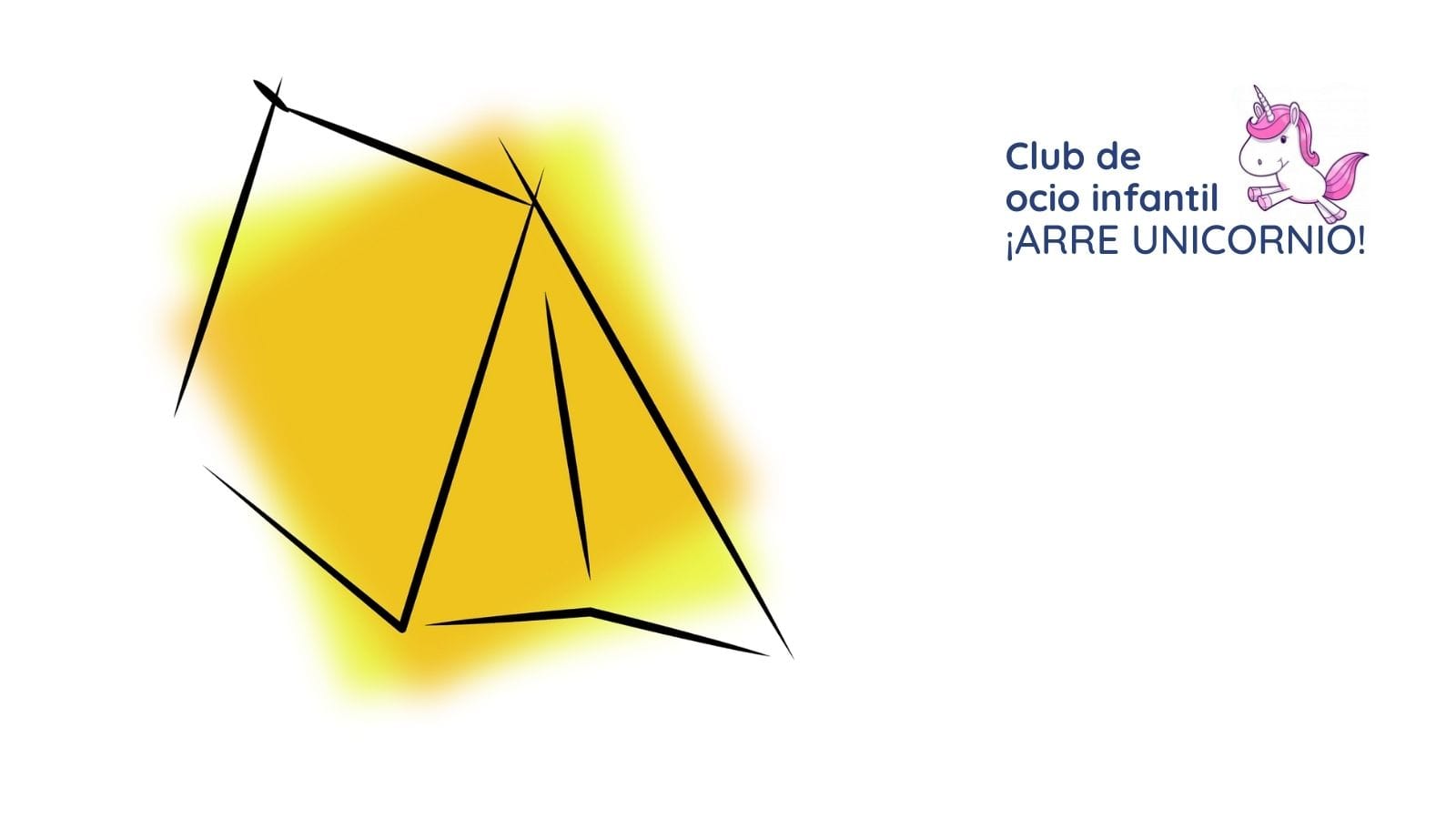 Club de ocio infantil ¡ARRE UNICORNIO! - Gran Acampada Club de ocio infantil ¡ARRE UNICORNIO! - Gran Acampada