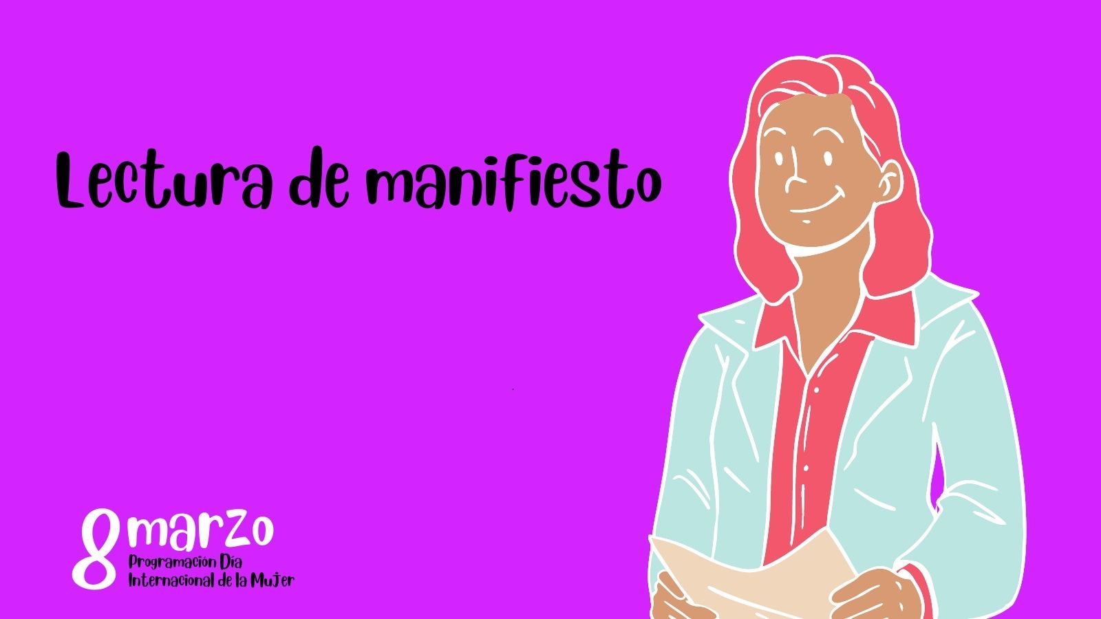 Día Internacional de la Mujer. Lectura de manifiesto Día Internacional de la Mujer. Lectura de manifiesto