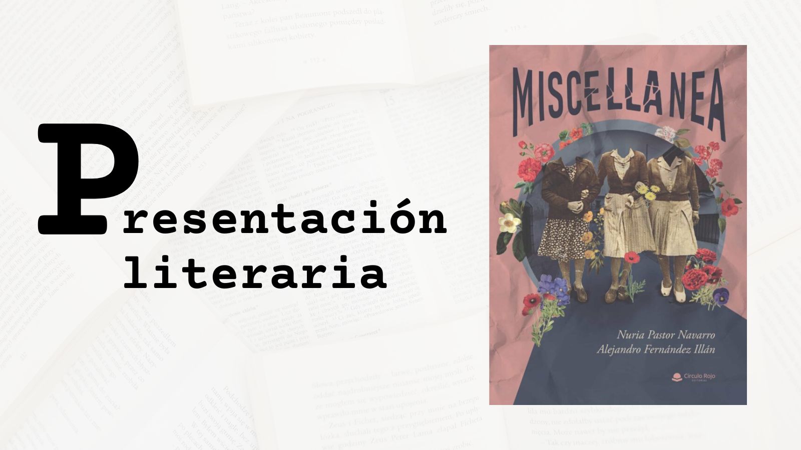 Presentación literaria.  "Miscellanea" Nuria Pastor Navarro y Alejandro Fernández Illán
