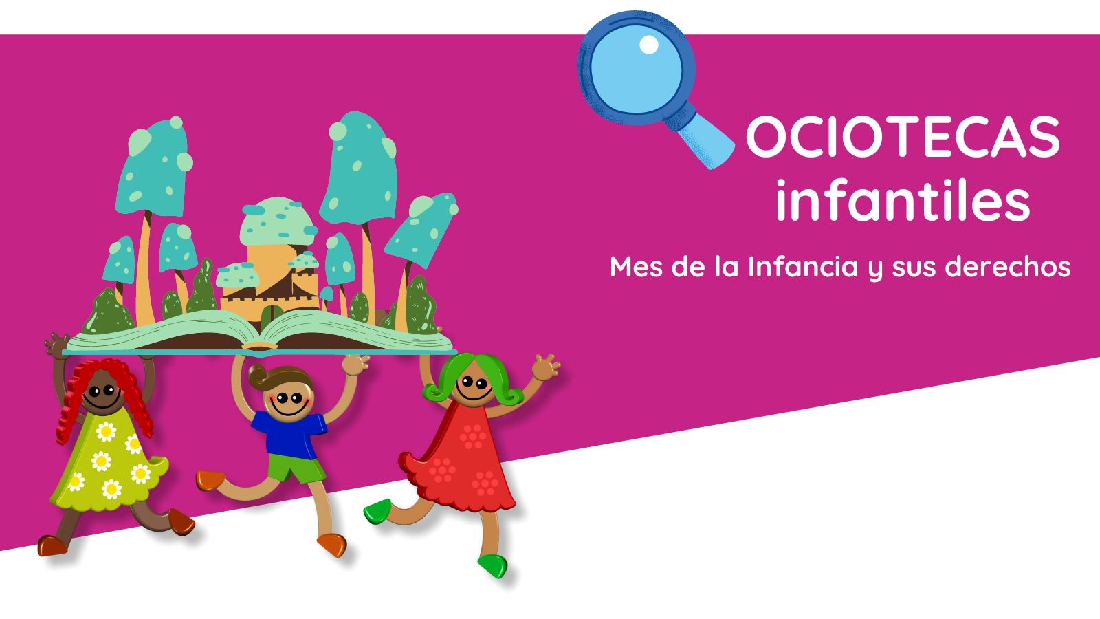 Ocioteca infantil - Mes de la Infancia y sus Derechos Ocioteca infantil - Mes de la Infancia y sus Derechos