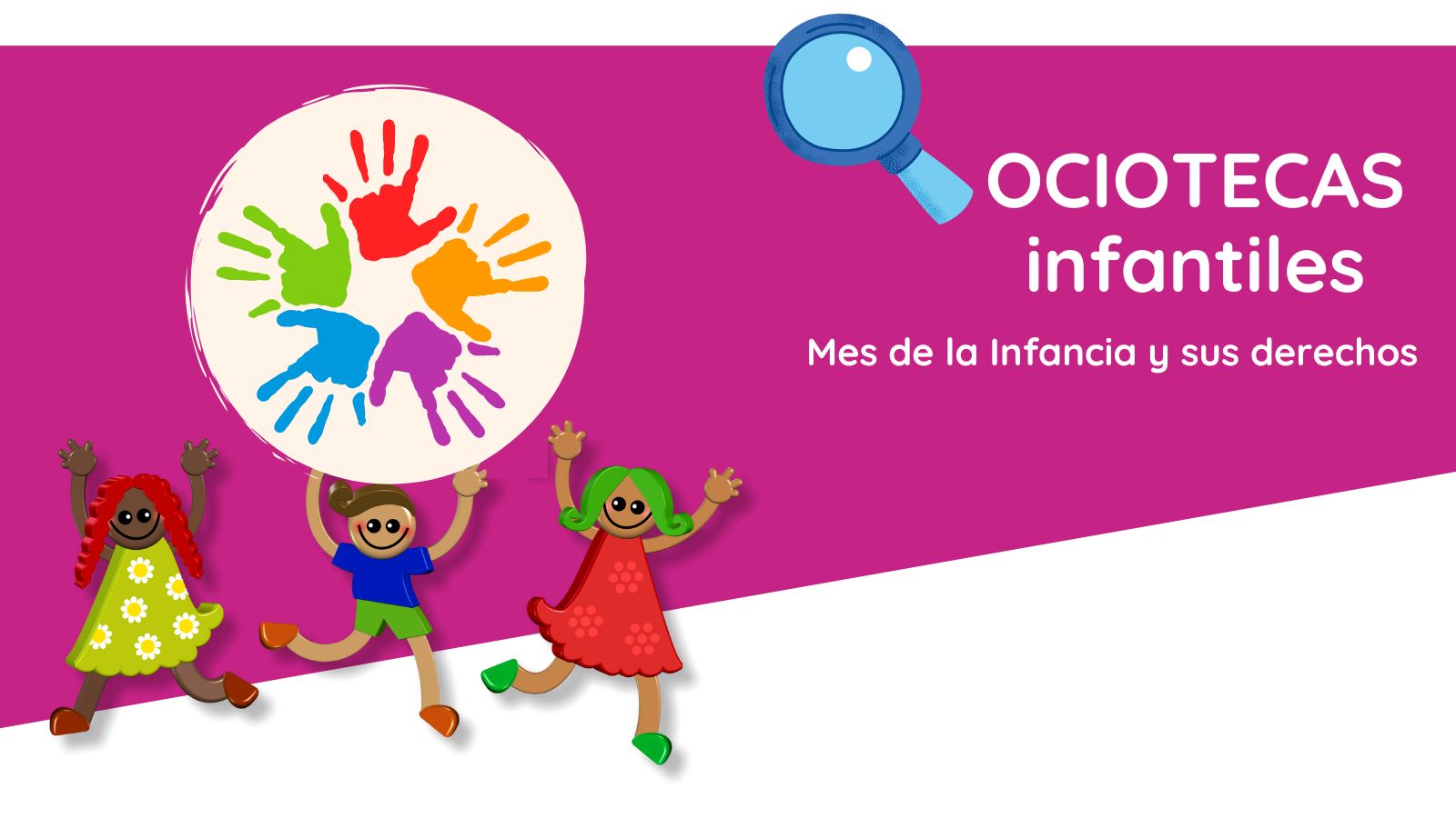 Ocioteca infantil - Mes de la Infancia y sus Derechos Ocioteca infantil - Mes de la Infancia y sus Derechos