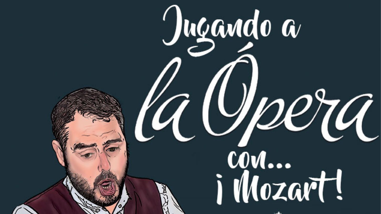 Jugando a la Ópera con Mozart Opera Divertimento