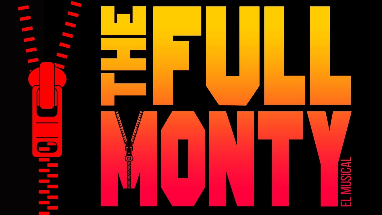 THE FULL MONTY, EL MUSICAL (Preestreno)