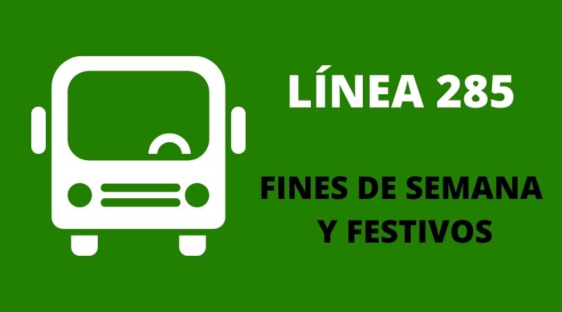 La línea 285 prestará servicio los fines de semana y festivos