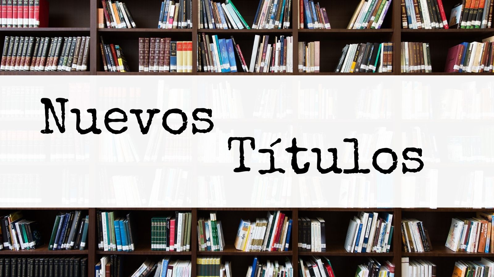 Novedades bibliográficas en la biblioteca municipal