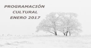 Programación cultural Enero 2017