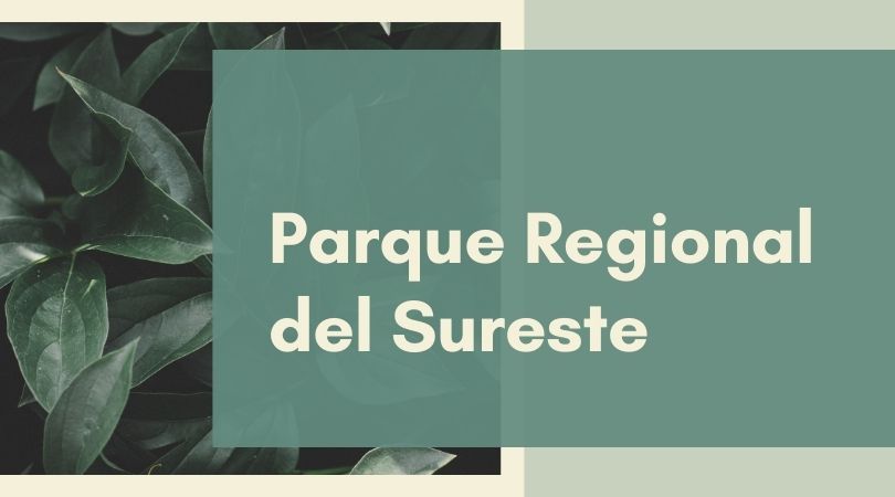 Parque Regional del Sureste