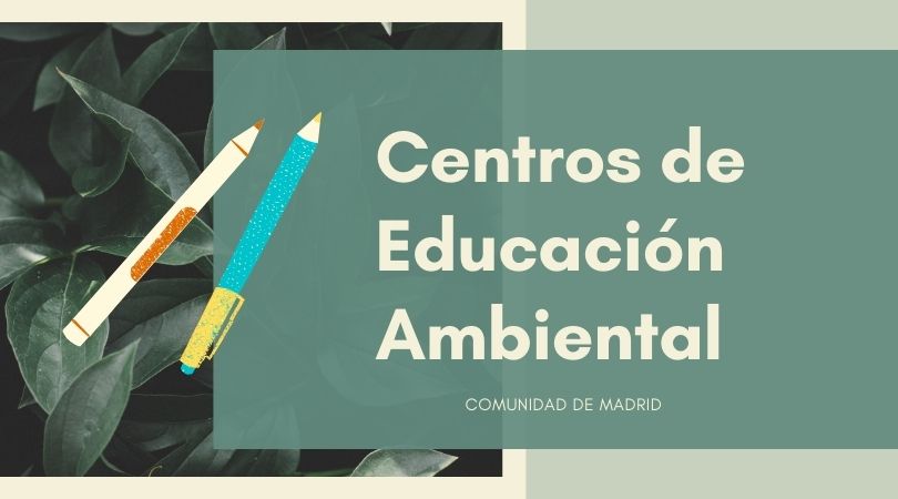 Centros de Educación Ambiental de la Comunidad de Madrid