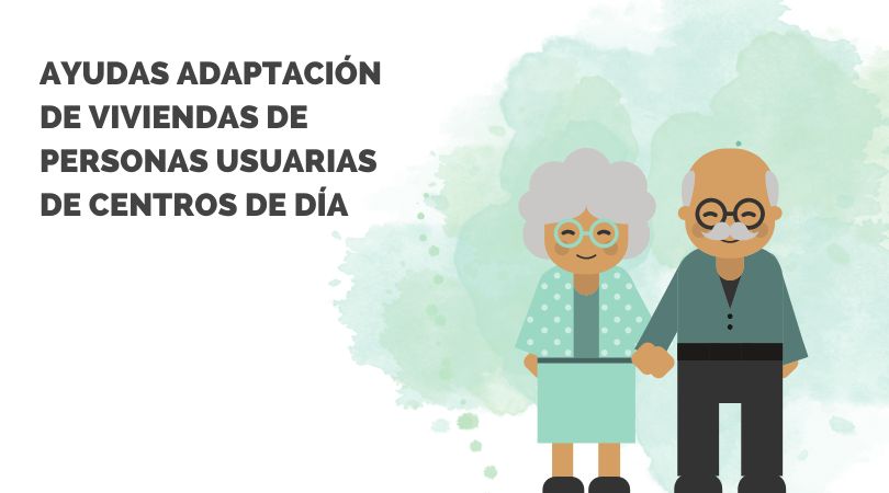 Ayudas para la adaptación de viviendas de personas usuarias de Centros de Día