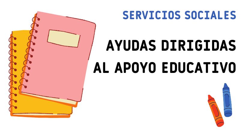 Ayudas para el apoyo educativo de Servicios Sociales 2022