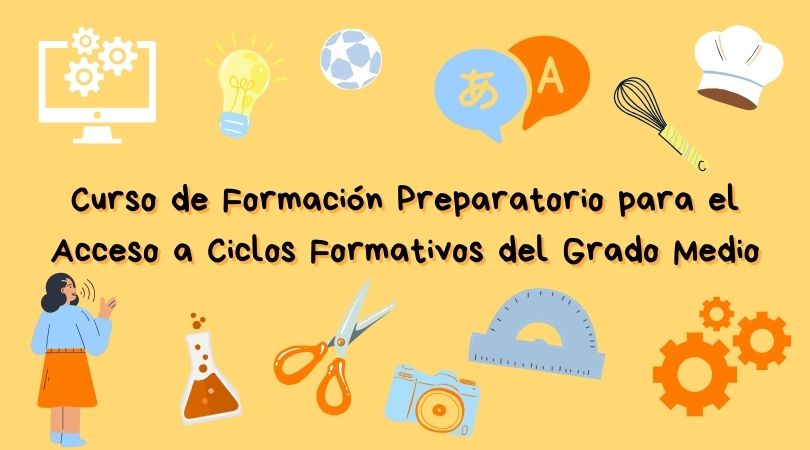 Curso de Formación Preparatorio para el Acceso a Ciclos Formativos de Grado Medio