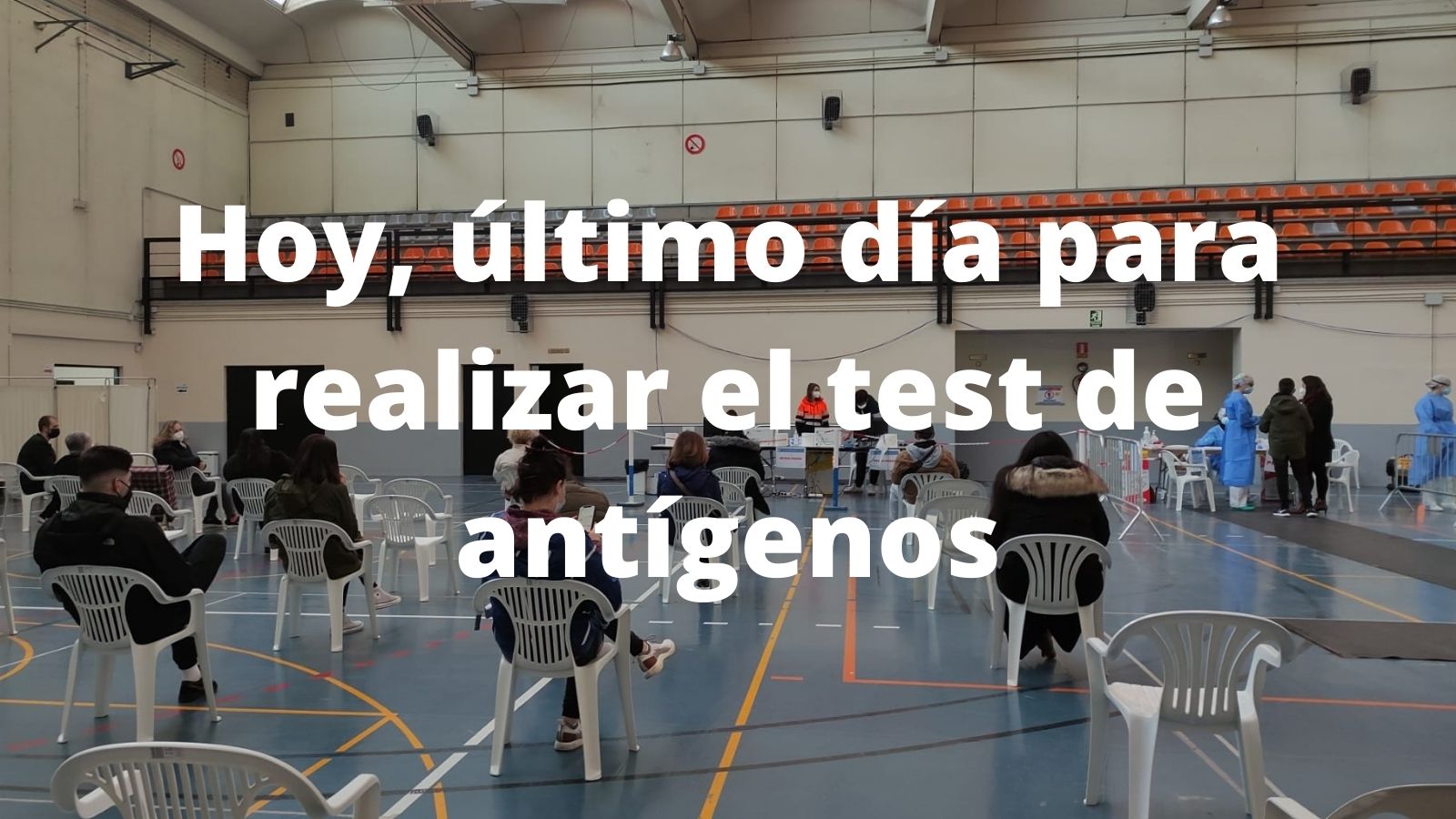 Hoy es el último día para realizarse el test de antígenos