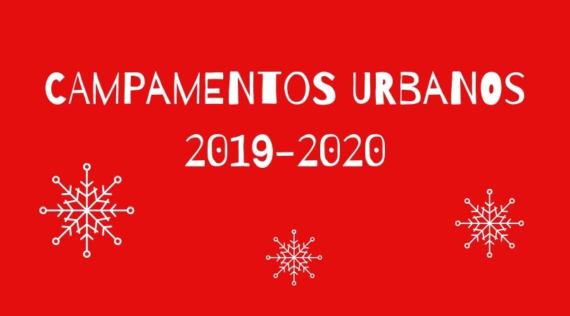 Del 27 de noviembre al 13 de diciembre, inscripciones para los Campamentos Urbanos Navidad 2019-2020