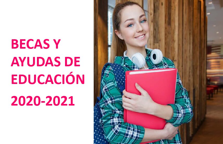 BECAS Y AYUDAS DE EDUCACIÓN PARA NIVELES POSTOBLIGATORIOS 2020-2021