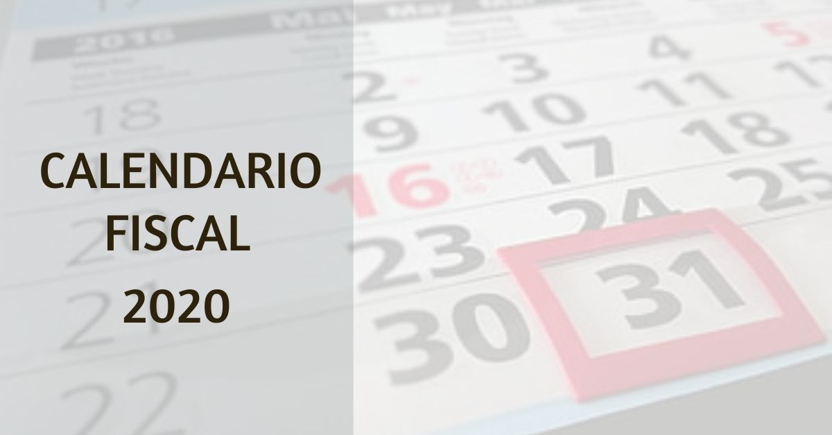 ️Nuevas modificaciones en el calendario fiscal 2020