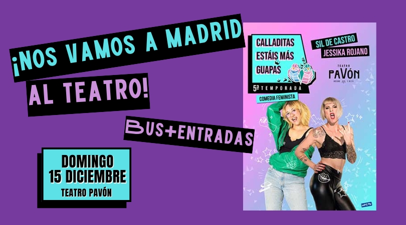 Teatro en Madrid "Calladitas estáis más guapas"