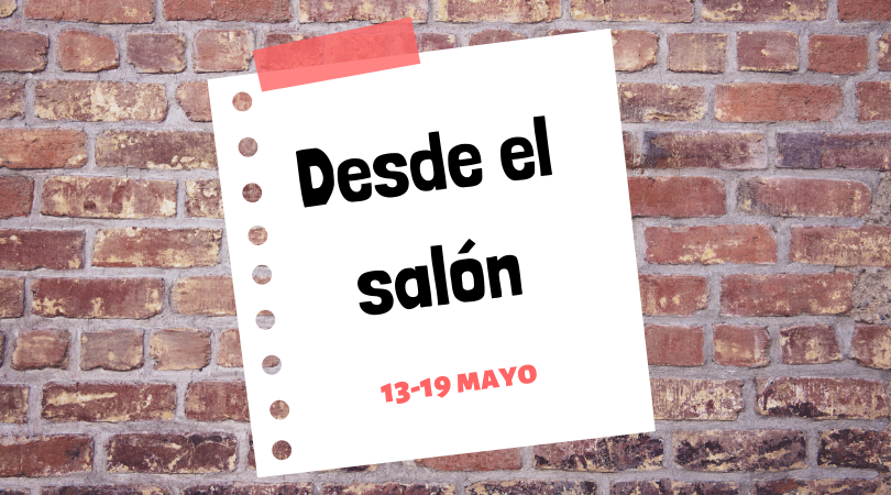 Programación actividades "Desde el salón" del 13 al 19 de mayo Programación actividades "Desde el salón" del 13 al 19 de mayo