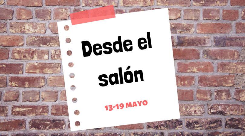 Programación actividades "Desde el salón" del 13 al 19 de mayo