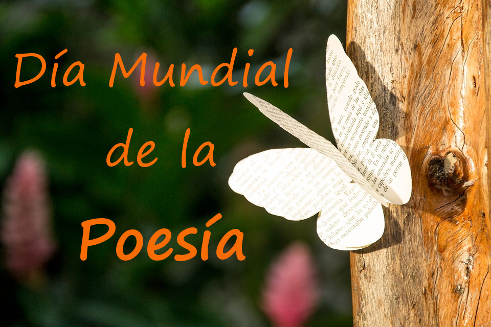 21 de marzo, Día Mundial de la Poesía