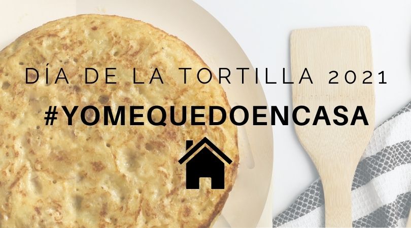 El Día de la Tortilla, #yomequedoencasa