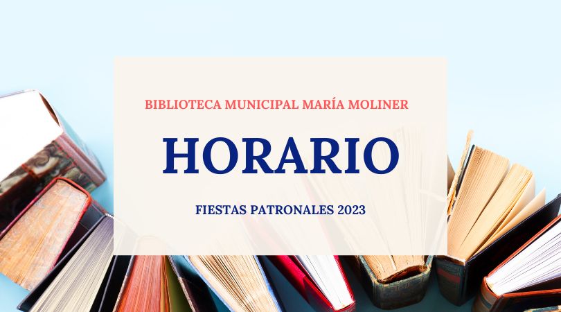 Horario de la Biblioteca durante las Fiestas Patronales 2023