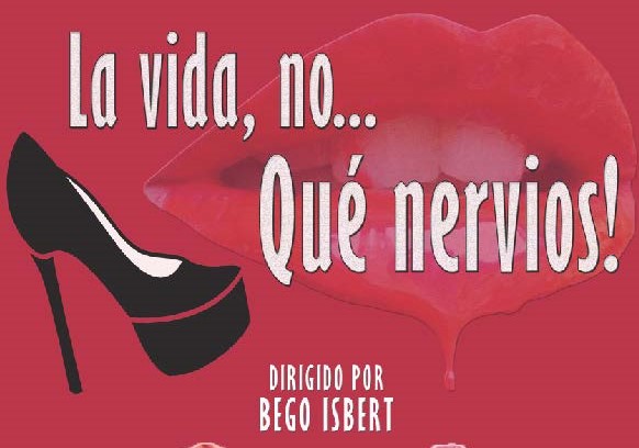 La vida, no... que nervios La vida, no... que nervios