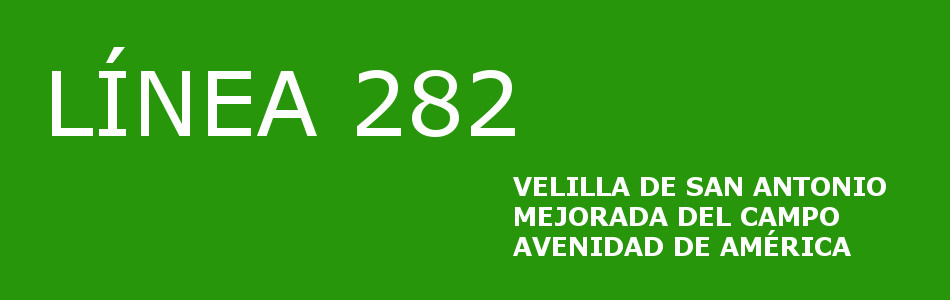 La línea de autobuses 282 Mejorada-Av de América, llegará a Velilla de San Antonio en algunas de sus expediciones