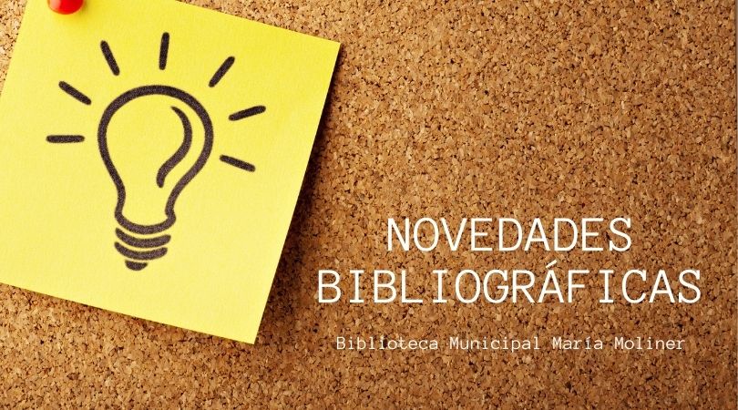 Novedades bibliográficas en la biblioteca