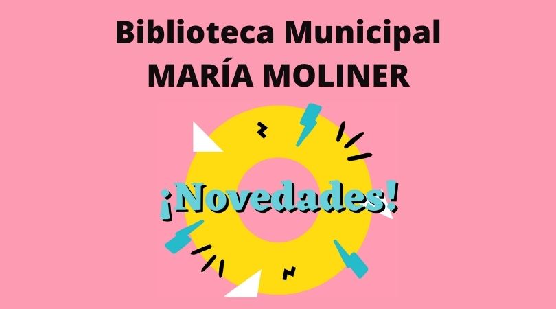 Novedades bibliográficas para adultos en la Biblioteca María Moliner