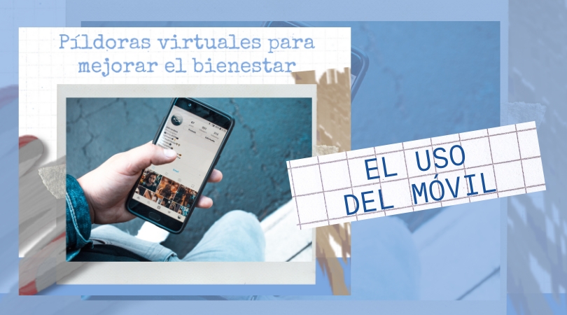 Pon en marcha tus ideas "El uso del móvil" Pon en marcha tus ideas "El uso del móvil"
