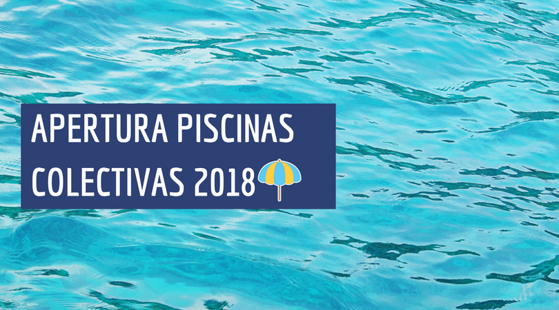 Apertura de piscinas de uso colectivo. Temporada 2018