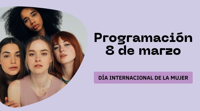 La concejalía de Igualdad ha programado varias actividades en torno a la celebración del Día Internacional de la Mujer